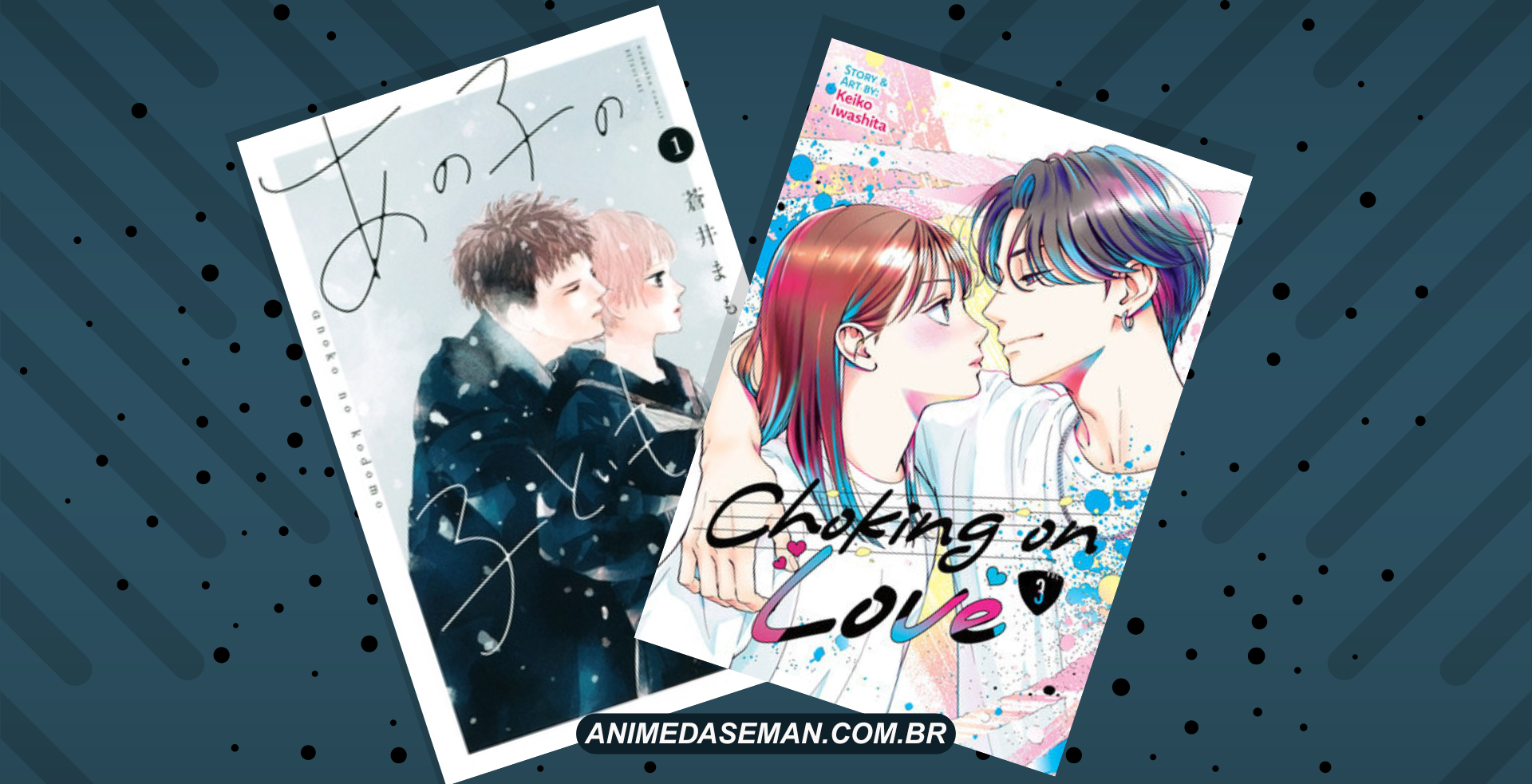 novos mangás shoujo da Editora MPEG: My Girlfriend’s Child e Choking on Love